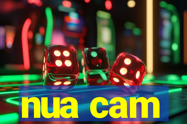 nua cam